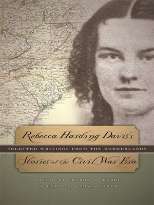 cover image of Rebecca Harding Davis's Stories of the Civil War Era